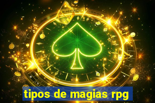 tipos de magias rpg